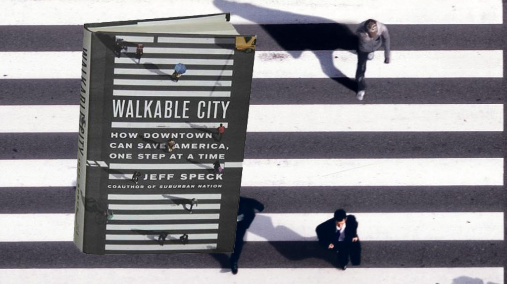 Walkable City by Jeff Speck, the first book for MMANC's Book Club